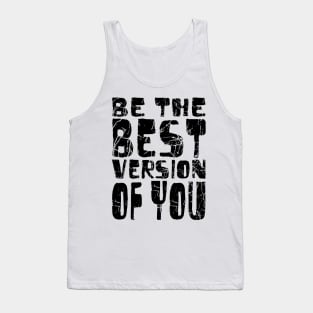 Be The Best Version Of You Tank Top